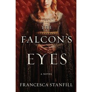 The Falcon's Eyes -- Francesca Stanfill